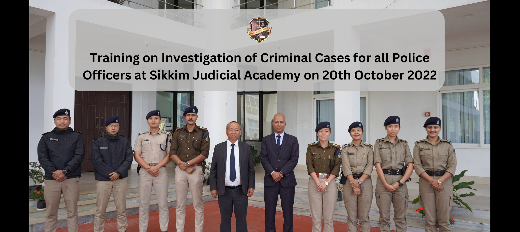 Training on Investigation of Criminal Cases for all Police Officers at Sikkim Judicial Academy on 20th October 2022
